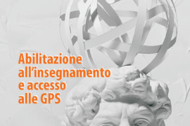 Settembre 2022: Abilitazione all’insegnamento e accesso alle GPS